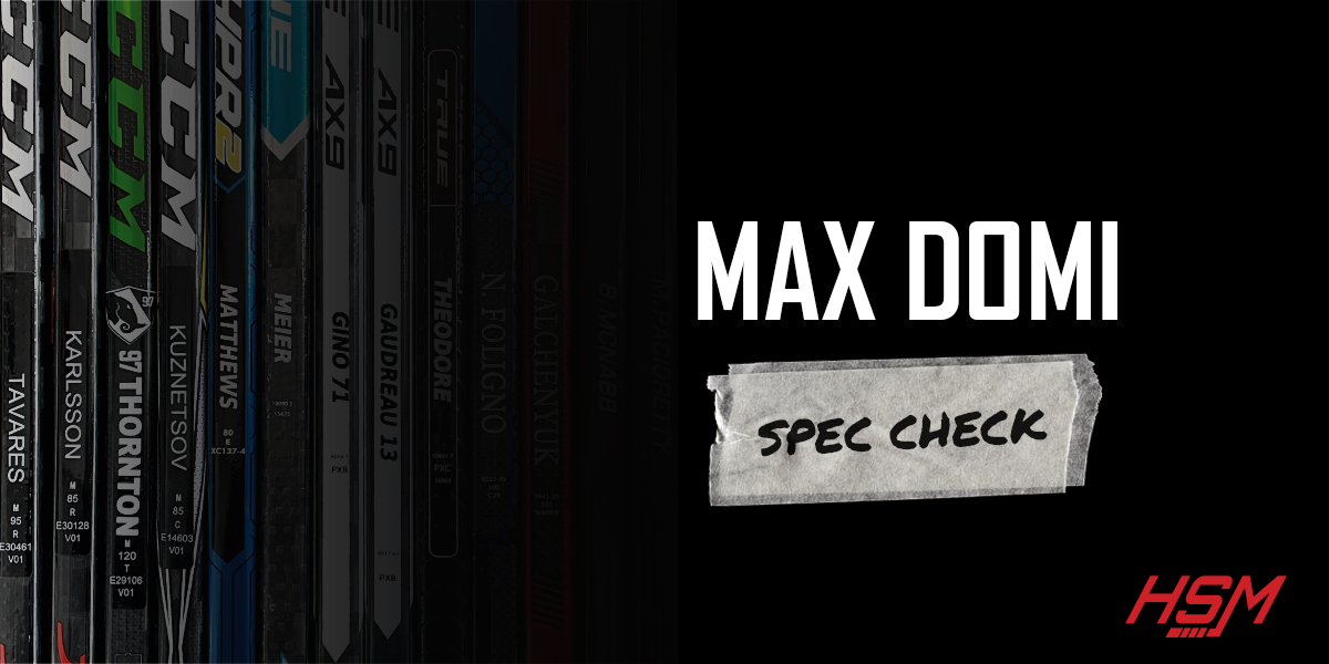 Max Domi Stick Spec Check